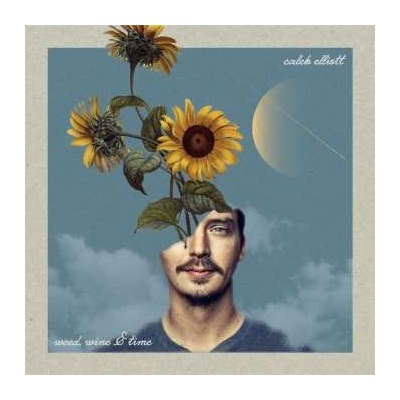 Caleb Elliott - Weed, Wine And Time LP