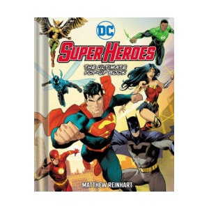DC Super Heroes: The Ultimate Pop-Up Book | Reinhart, Matthew (2024)