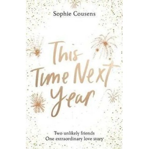 This Time Next Year | Sophie Cousens (ISBN: 9781787464940)