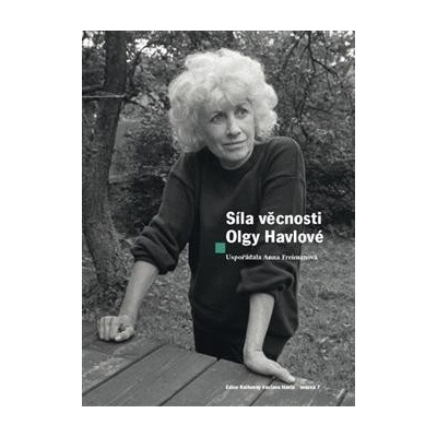 Síla věcnosti Olgy Havlové - Anna Freimanová