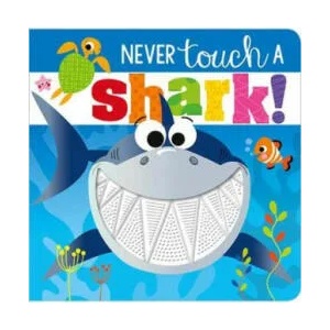 Never Touch a Shark! | Rosie Greening (ISBN: 9781788436809)