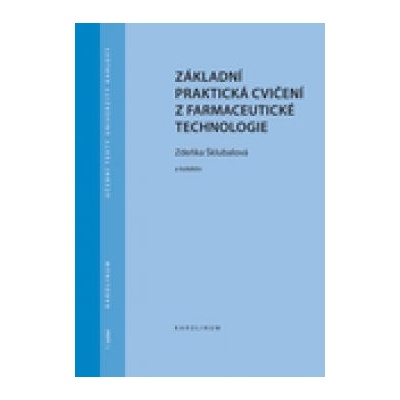 Základní praktická cvičení z farmaceutické technologie