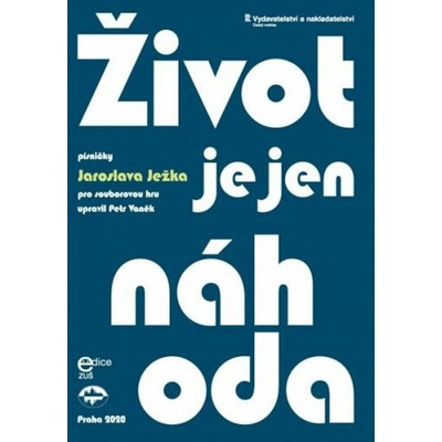 Život je jen náhoda Písničky pro souborovou hru