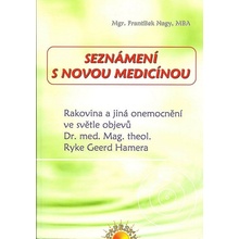 Seznámení s novou medicínou - František Nagy