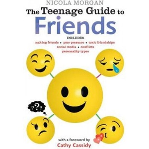 Teenage Guide to Friends | Nicola Morgan (ISBN: 9781406369779)