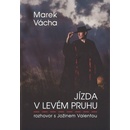 Jízda v levém pruhu - rozhovor s Jožinem Valentou - Vácha, Marek Orko,Valenta, Jožin, Pevná vazba vázaná