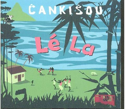 CANKISOU: LE LA CD