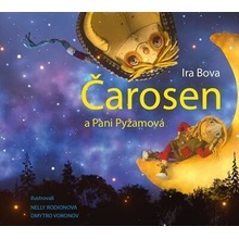 Čarosen a Pani Pyžamová - Ira Bova