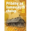 Příběhy ze šumavských chalup