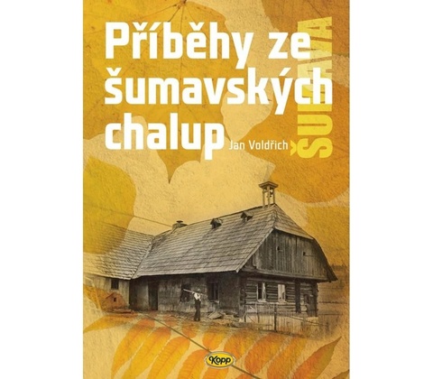 Příběhy ze šumavských chalup