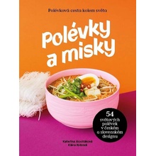 Polévky a misky - Klára Kvízová, Kateřina Mocňáková