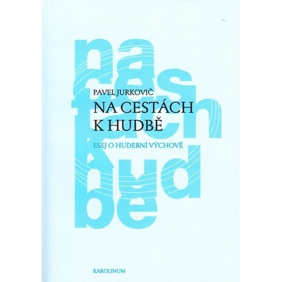 Na cestách k hudbě - Pavel Jurkovič