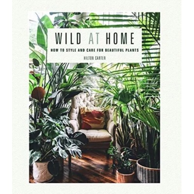Wild at Home | Hilton Carter