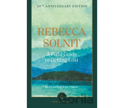 A Field Guide To Getting Lost