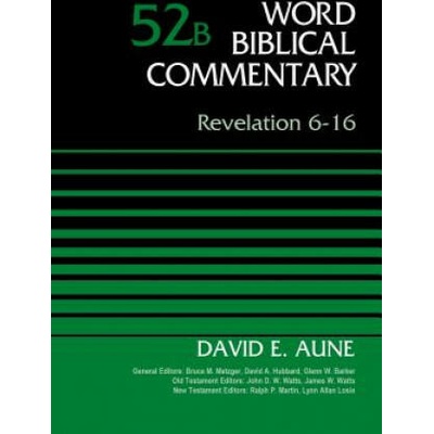 Revelation 6-16, Volume 52B | Dr. David Aune