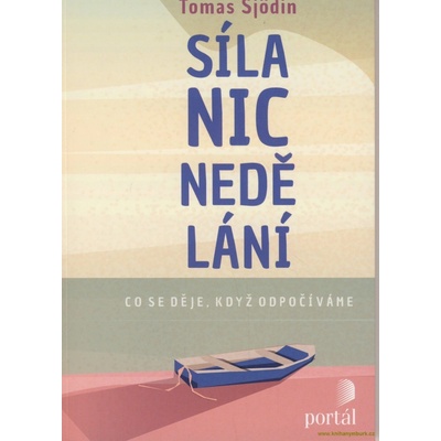 Síla nicnedělání - Co se děje, když odpočíváme