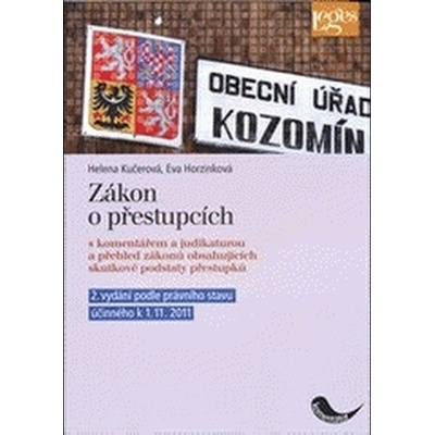 Zákon o přestupcích s komentářem a judikaturou - Helena Kučerová, Eva Horzinková
