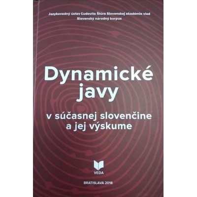 Dynamické javy v súčasnej slovenčine a jej výskume