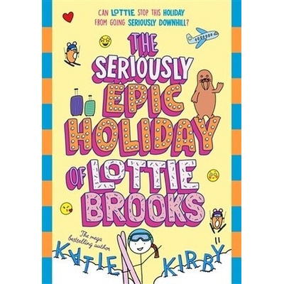The Seriously Epic Holiday of Lottie Brooks - Katie Kirby