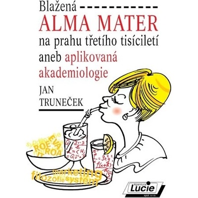 Blažená ALMA MATER Jan Truneček