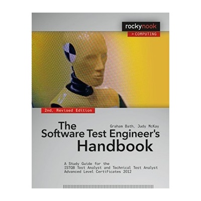 The Software Test Engineer\s Handbook - Graham Bath, Judy McKay