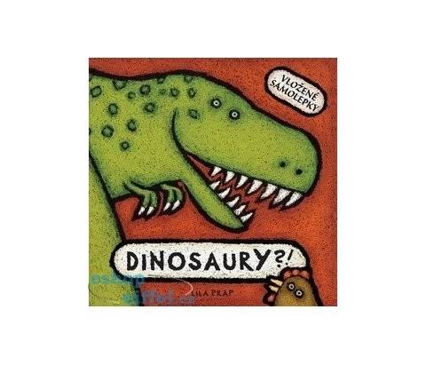 Dinosaury?!