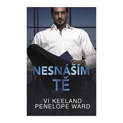 Nesnáším tě - Vi Keeland, Penelope Ward