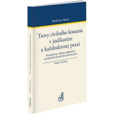 Trovy civilného konania v judikatúre a každodennej praxi
