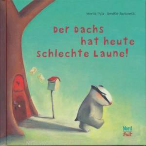 Der Dachs hat heute schlechte Laune, m. Superbuch | Moritz Petz, Amélie Jackowski (2013)