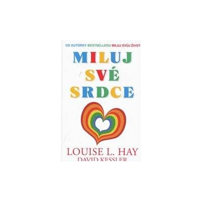 Miluj své srdce - Louise L. Hay