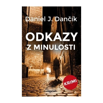 Odkazy z minulosti Daniel Ján Dančík SK