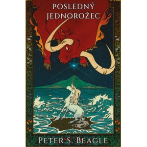 Posledný jednorožec | Peter S. Beagle (ISBN: 9788055660929)
