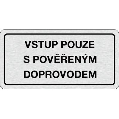 Nalepovací cedulka na dveře - Vstup pouze s pověřeným doprovodem