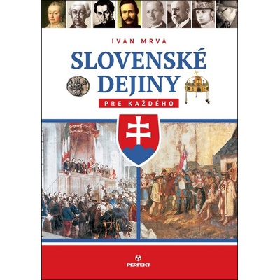 Slovenské dejiny pre každého - Ivan Mrva