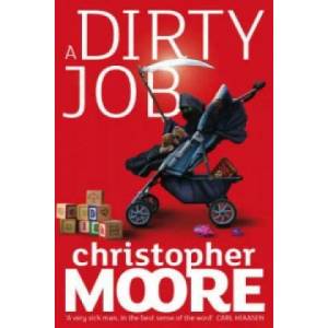 Dirty Job | Christopher Moore (2007)