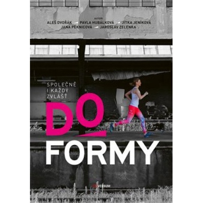 Do formy - Aleš Dvořák