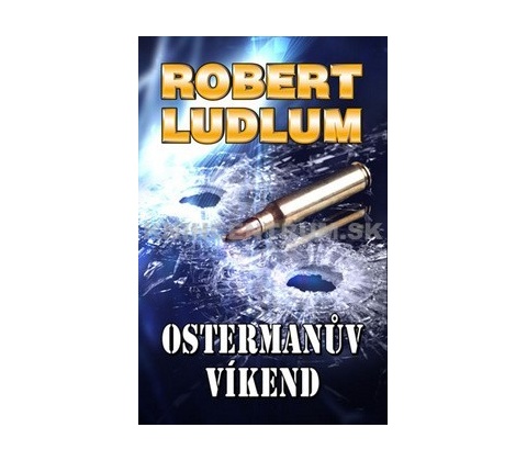 Ostermanův víkend - Robert Ludlum