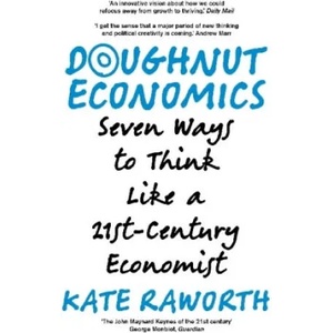 Doughnut Economics (ISBN: 9781847941398)