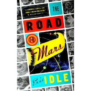 The Road to Mars | Eric Idle (ISBN: 9780375703126)