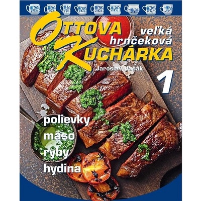 Ottova veľká hrnčeková kuchárka 1 - Jaroslav Vašák