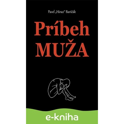 Príbeh muža - Pavel Hirax Baričák