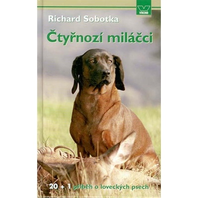 Čtyřnozí miláčci - Richard Sobotka
