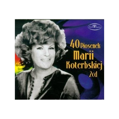 KOTERBSKA MARIA: 40 PIOSENEK MARII CD