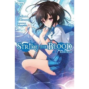 Strike the Blood, Vol. 7 (light novel) | Gakuto Mikumo (ISBN: 9780316562652)
