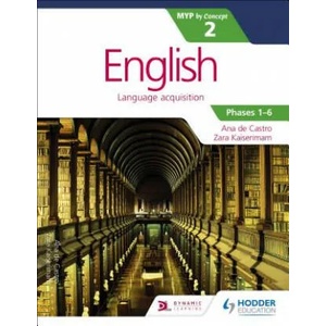 English for the IB MYP 2 (Capable-Proficient/Phases 3-4; 5-6): by Concept (ISBN: 9781471880612)