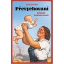 Převychovaní
