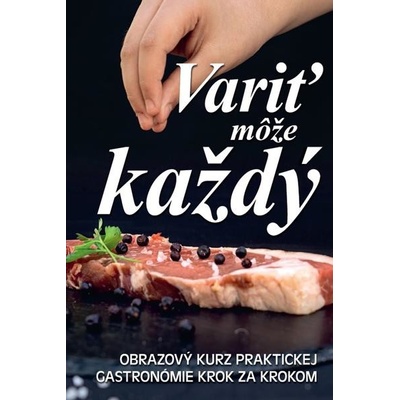Variť môže každý