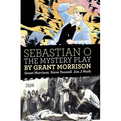 Sebastian O Mystery Play by Grant Morrison