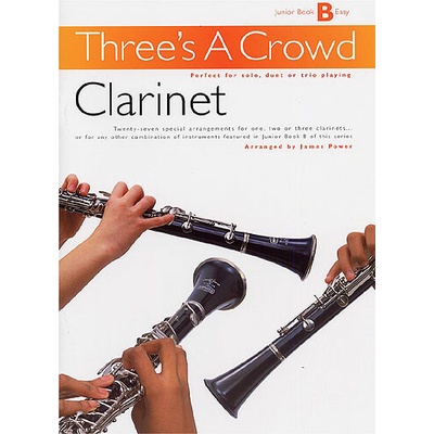 Three's A Crowd Clarinet Book B Junior Easy