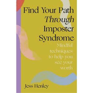 Find your path through imposter syndrome | Henley, Jess (ISBN: 9781836000006)